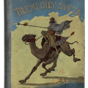 Třemi díly světa. Díl II, Růže pralesa kniha prvá