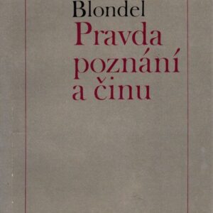 Pravda poznání a činu : Studie z let 1896-1906