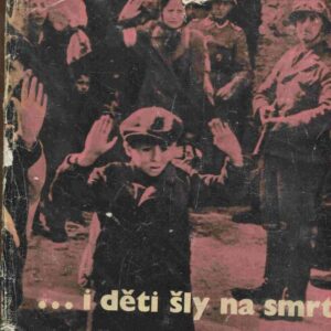 i děti šly na smrt
