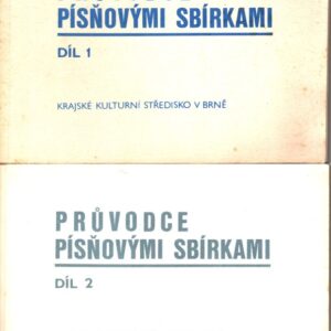 Průvodce písňovými rukopisnými sbírkami 1.+2.