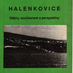 Halenkovice : dějiny, současnost a perspektivy