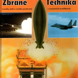 Perský záliv : zbraně a technika : letadla, lodě a vozidla používaná v současných konfliktech