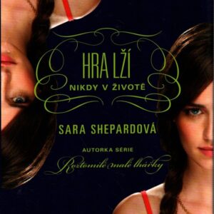 Hra lží 2. - Nikdy v životě