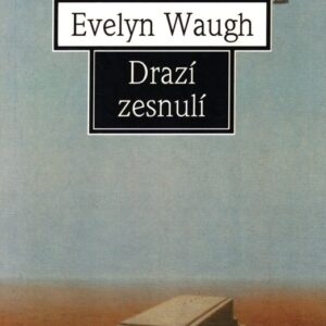 Drazí zesnulí : anglo-americká truchlohra