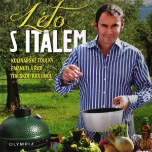 Léto s Italem : kulinářské toulky Emanuela Ridi italskou krajinou
