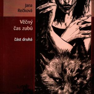 Věčný čas zubů-část druhá