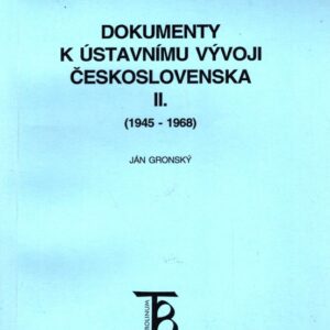Dokumenty k ústavnímu vývoji Československa. 2. (1945-1968)