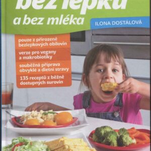 Přirozeně bez lepku a bez mléka