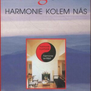 Feng shui : jak co nejharmoničtěji uspořádat svůj domov a kancelář