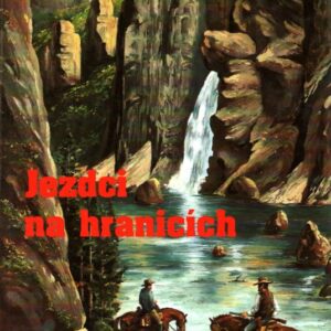 Jezdci na hranicích : smečka Haverilů