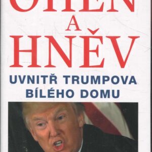 Oheň a hněv Uvnitř Trumpova Bílého domu