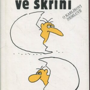 Dva lelci ve skříni o Karlíkovi nemluvě