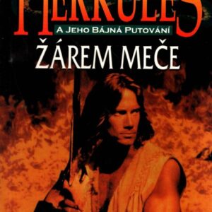 Herkules a jeho bájná putování, Žárem meče