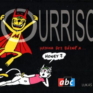 Mourrison / Hrdina bez bázně a... honey?