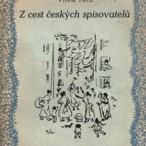 Z cest českých spisovatelů : Výbor z jejich cestopisné prosy