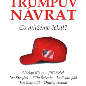 Trumpův návrat Co můžeme čekat?
