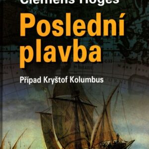 Poslední plavba : případ Kryštof Kolumbus