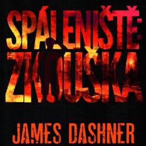 Spáleniště: Zkouška