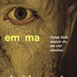 Tiché zlo Caleb Zelic neslyší nic, ale vidí všechno