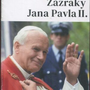Zázraky Jana Pavla II.