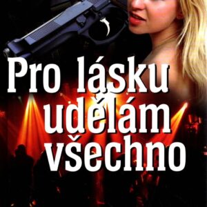 Pro lásku udělám všechno