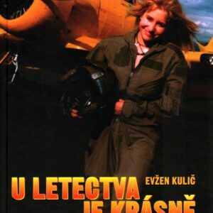 U letectva je krásně : Australie : vyprávění tří českých pilotů, kteří se rozhodli objet Austrálii