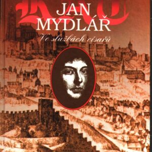 Kat Jan Mydlář : ve službách císařů