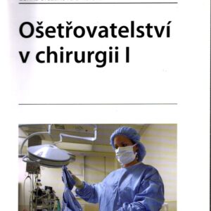 Ošetřovatelství v chirurgii I