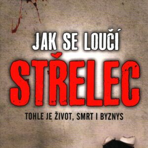 Jak se loučí střelec