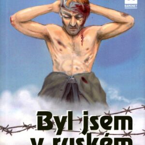 Byl jsem v ruském zajetí