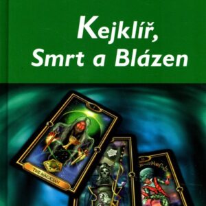 Kejklíř, Smrt a Blázen