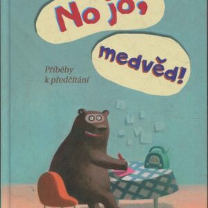 No jo, medvěd!