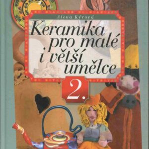 Keramika pro malé i větší umělce 2