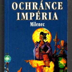 Ochránce Impéria. 2, Milenec