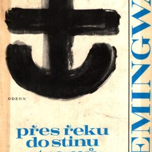 Přes řeku do stínu stromů / Pohyblivý svátek