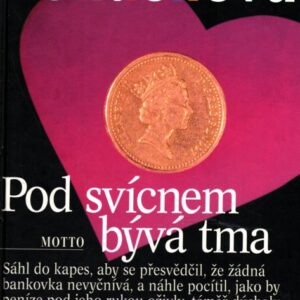 Pod svícnem bývá tma