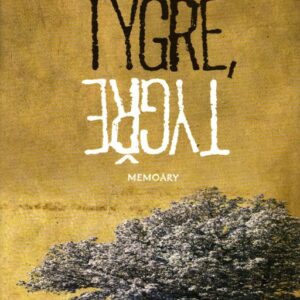 Tygře, tygře : memoáry