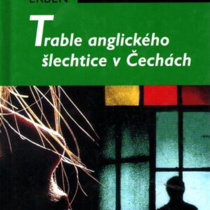 Trable anglického šlechtice v Čechách : kapitán Exner opět na scéně!