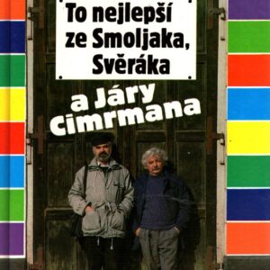 To nejlepší ze Smoljaka, Svěráka a Járy Cimrmana
