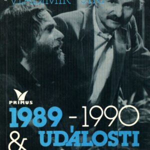 Události & komentáře 1989-1990 : kniha časových veršů, písní, úvah, přání a stížností