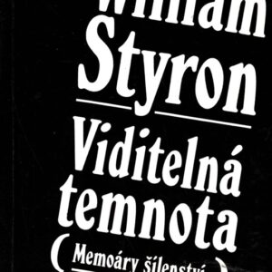 Viditelná temnota : (memoáry šílenství)