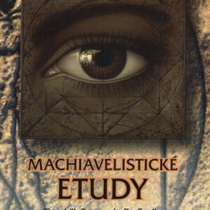 Machiavelistické etudy : Churchill, Roosevelt, De Gaulle, Hitler, Stalin