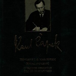 Hovory s T.G. Masarykem : Kniha apokryfů ; O věcech obecných, čili, Zóon politikon