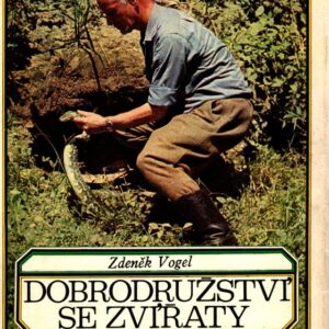 Dobrodružství se zvířaty : život zoologa mezi hady, krokodýly a šelmami