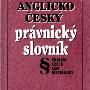 Anglicko-český právnický slovník : English-Czech law dictionary