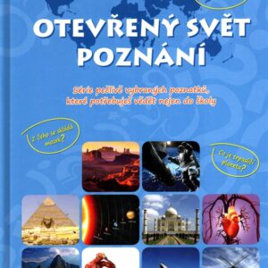 Otevřený svět poznání série pečlivě vybraných poznatků, které potřebuješ vědět nejen do školy