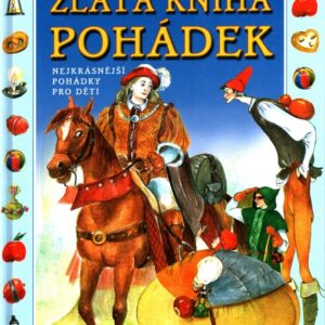 Zlatá kniha pohádek : nejkrásnější pohádky pro děti