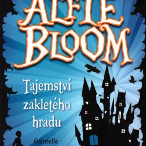 Alfie Bloom - Tajemství zakletého hradu