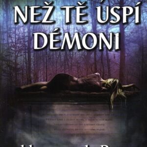 DŘÍV, NEŽ TĚ USPÍ DÉMON