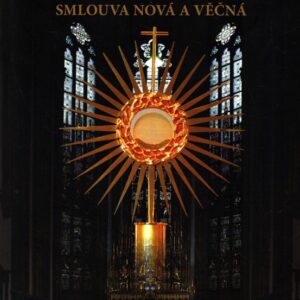 Eucharistie - smlouva nová a věčná